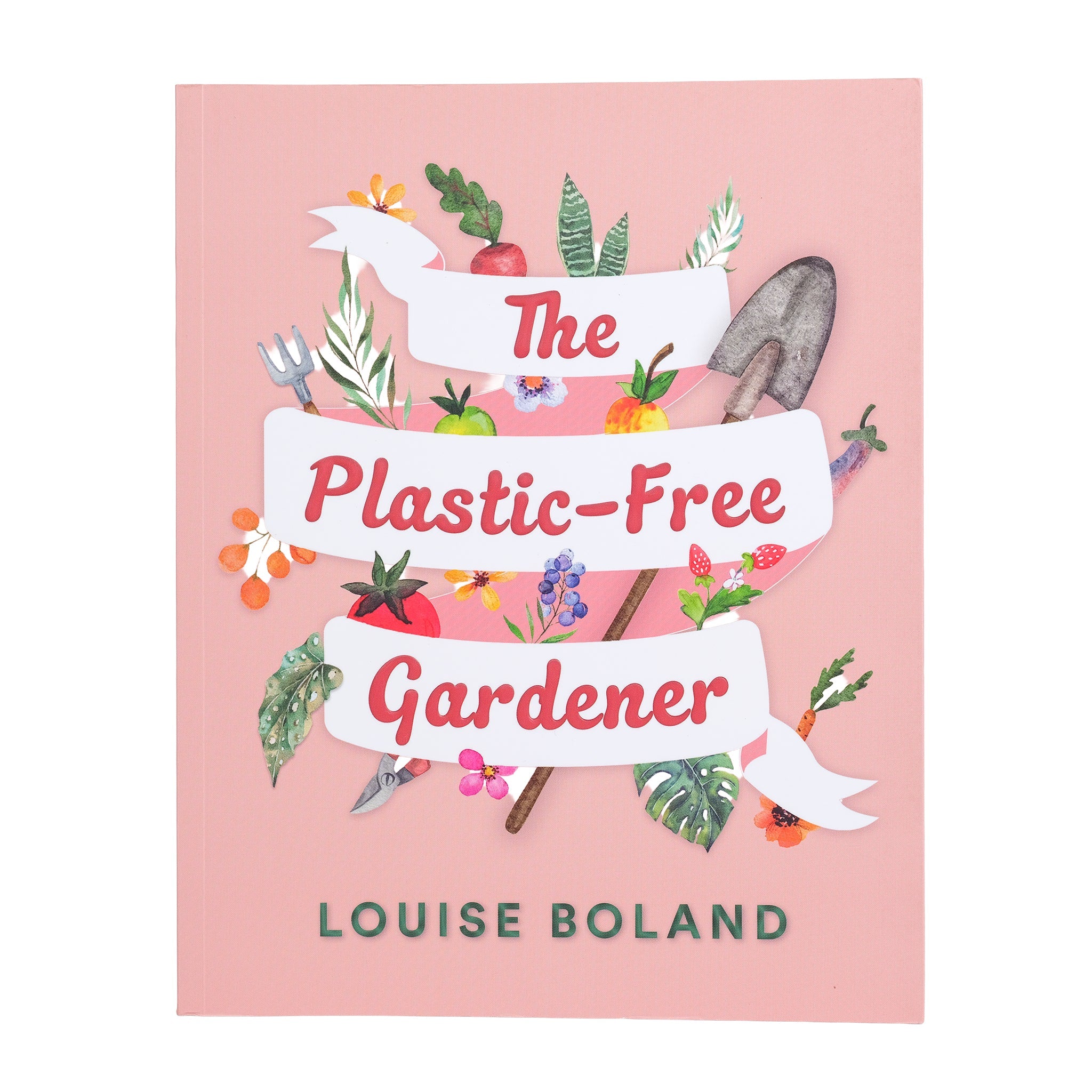 Book cover of 'The Plastic-Free Gardener' by Louise Boland with gardening-themed illustrations on a pink background.