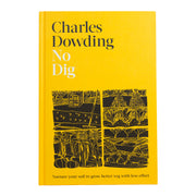 Book cover of 'No Dig' by Charles Dowding with yellow background and black garden illustrations.